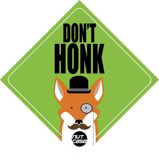 Automobile Vehicle Bumper Sticker - Don't Honk Nutcase