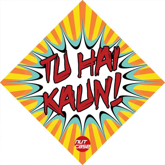 Funny Car Vehicle Stickers - Tu Hai Kaun Nutcase