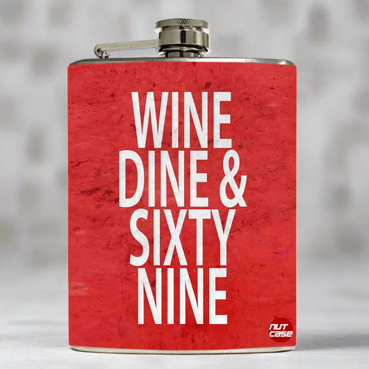 Hip Flask - Wine Dine And Sixty Nine Nutcase