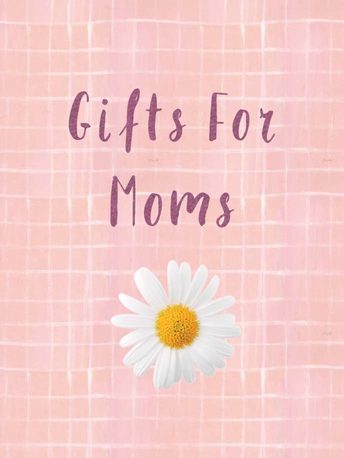 Gifts for Mom