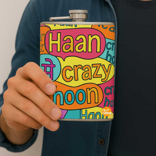 Hip Flask  -  Haan Main Crazy Hoon