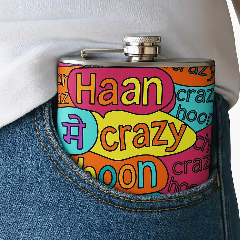 Hip Flask  -  Haan Main Crazy Hoon