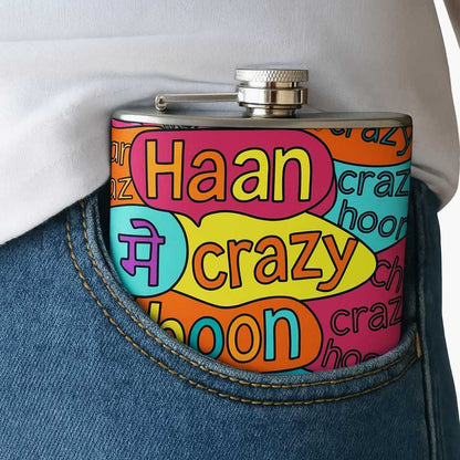 Hip Flask  -  Haan Main Crazy Hoon