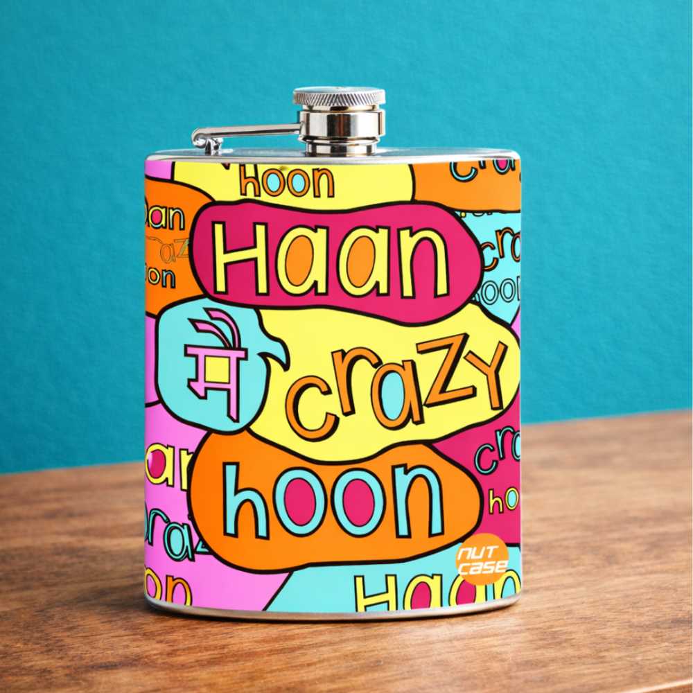 Hip Flask  -  Haan Main Crazy Hoon