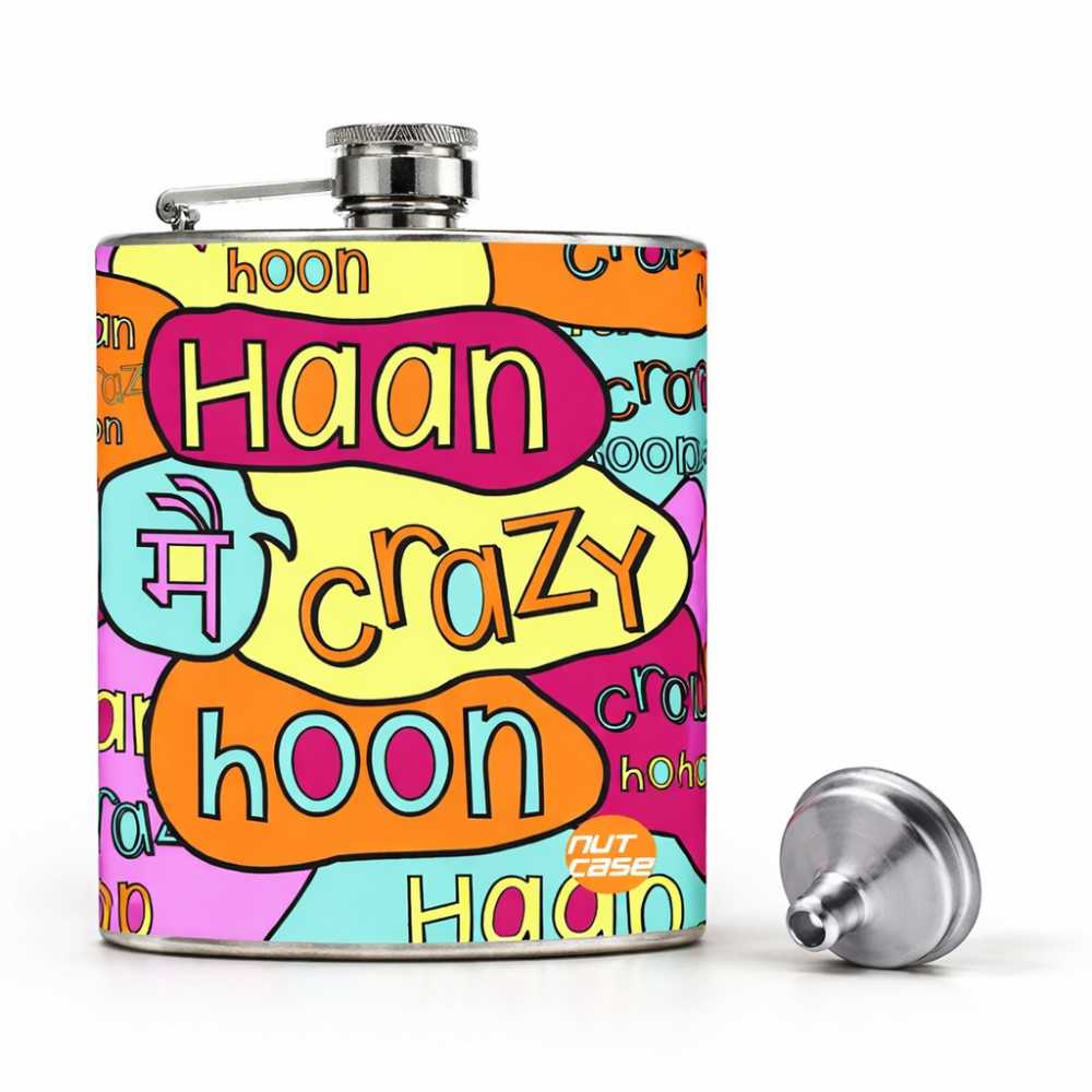 Hip Flask  -  Haan Main Crazy Hoon