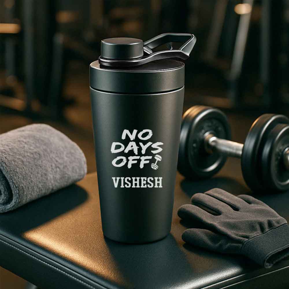 Custom Gym Protein Shaker Bottle for Protein Mixer Gym Workouts - NO DAYS OFF