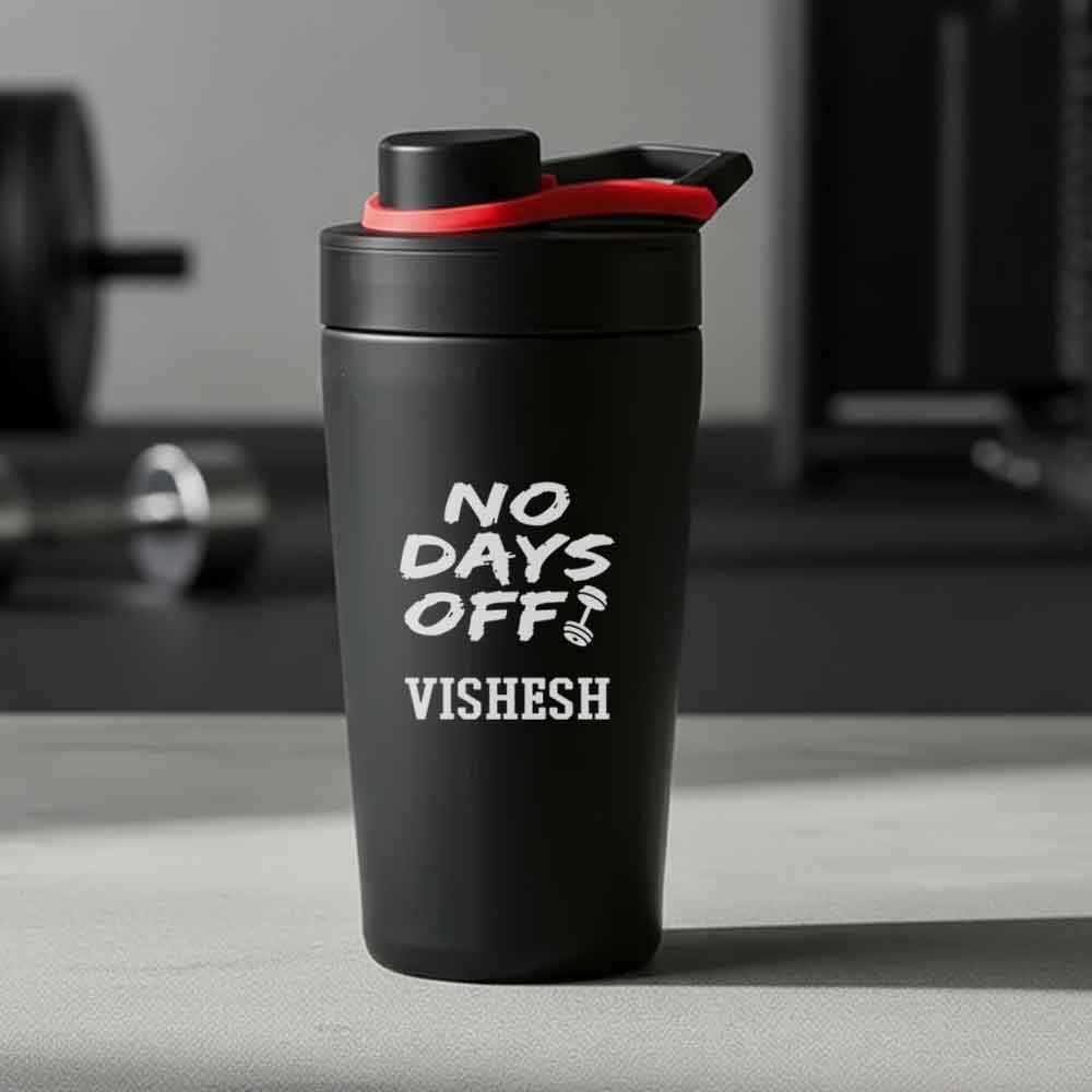 Custom Gym Protein Shaker Bottle for Protein Mixer Gym Workouts - NO DAYS OFF