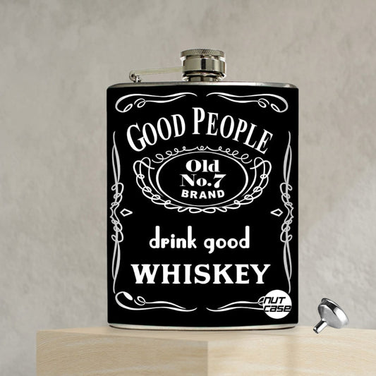 Hip Flask  -  Good People Drink Good Whiskey