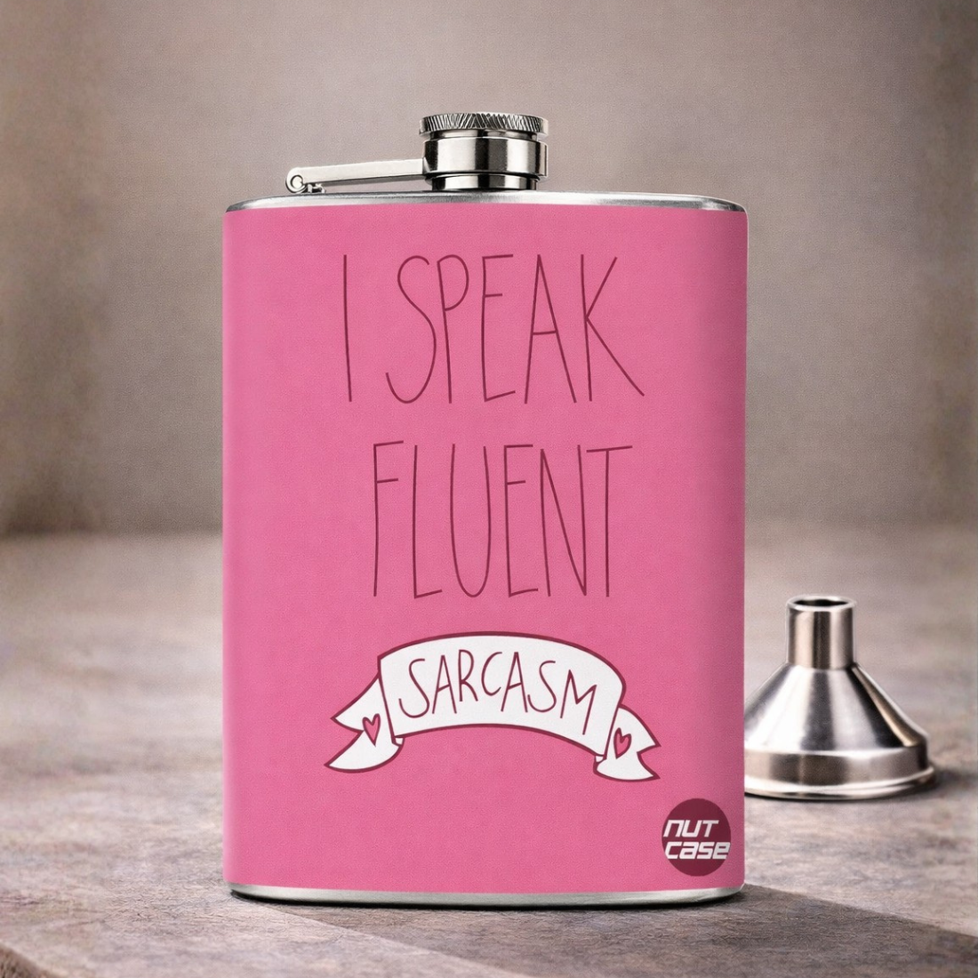 Hip Flask  -  I Speak Fluent Sarcasm