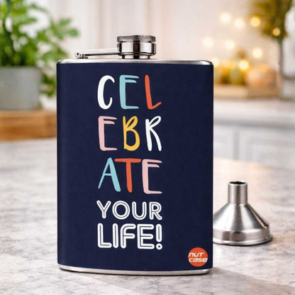 Hip Flask - Celebrate Your Life