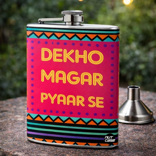 Hip Flask - Dekho Magar Pyaar Se