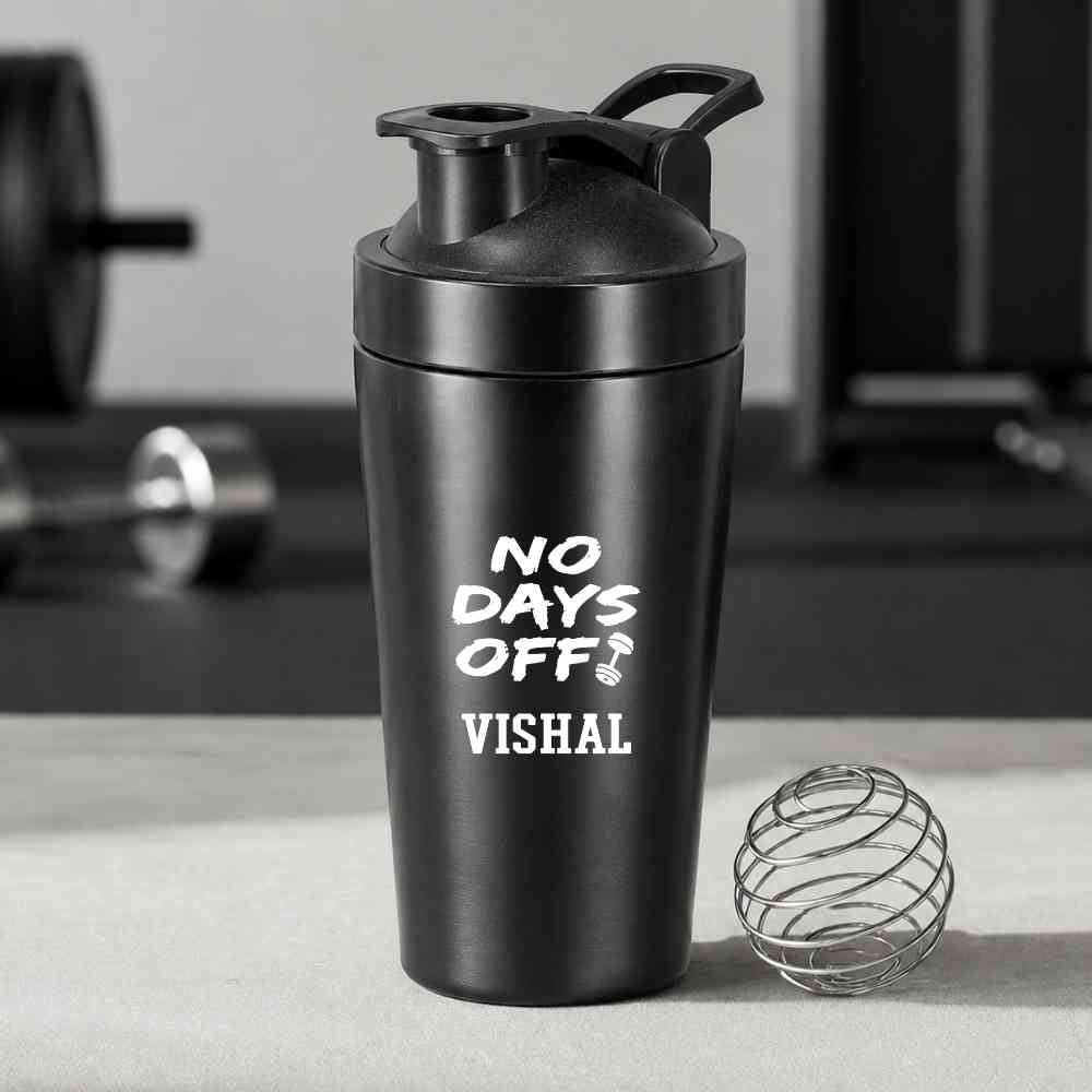 Custom Gym Protein Shaker Bottle for Protein Mixer Gym Workouts - NO DAYS OFF