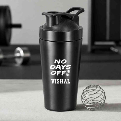 Custom Gym Protein Shaker Bottle for Protein Mixer Gym Workouts - NO DAYS OFF