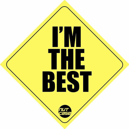 Automobile Cool Vehicle Stickers - I am the Best Nutcase