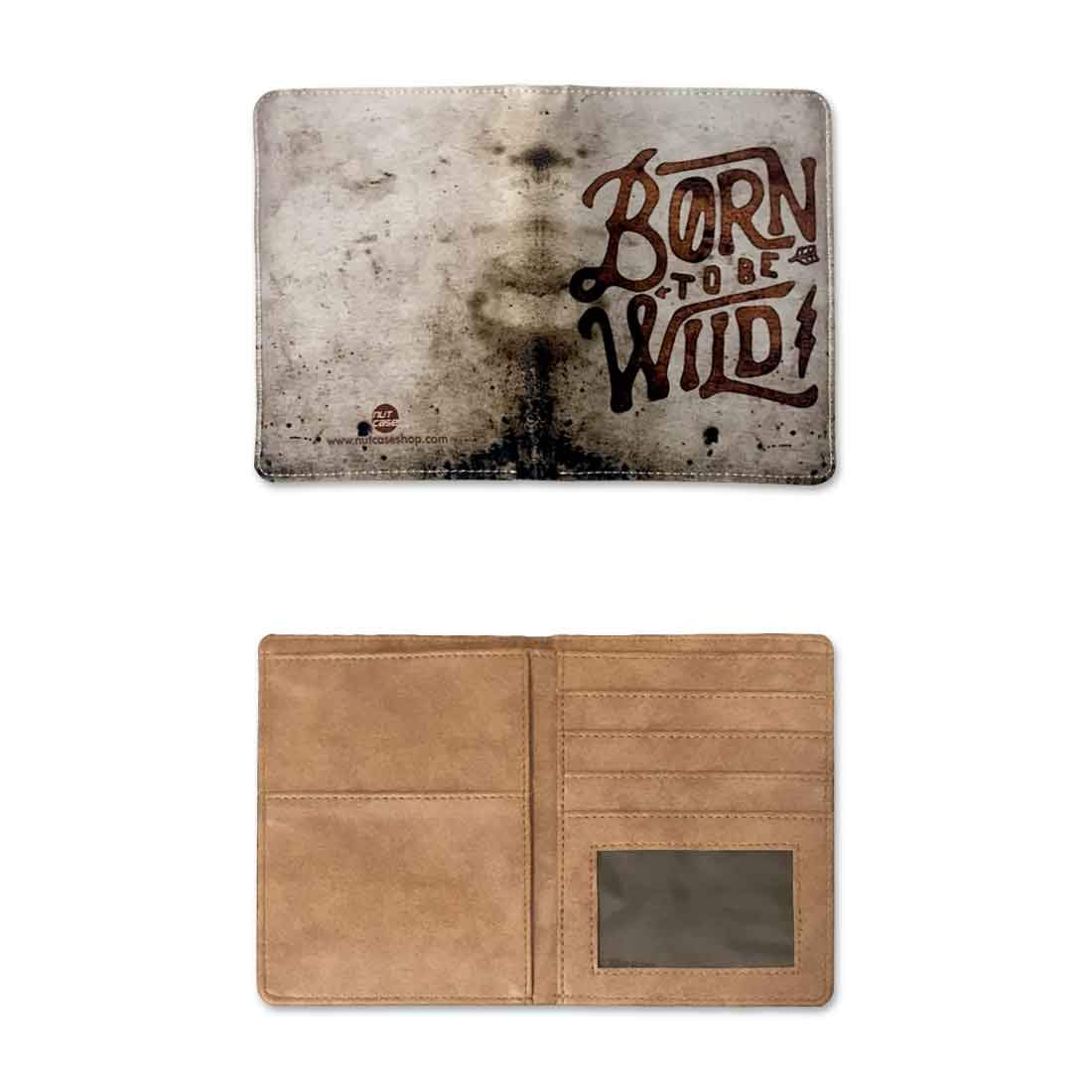 Passport Holder Leather Travel Wallet Organizer - Born To Be Wild Nutcase