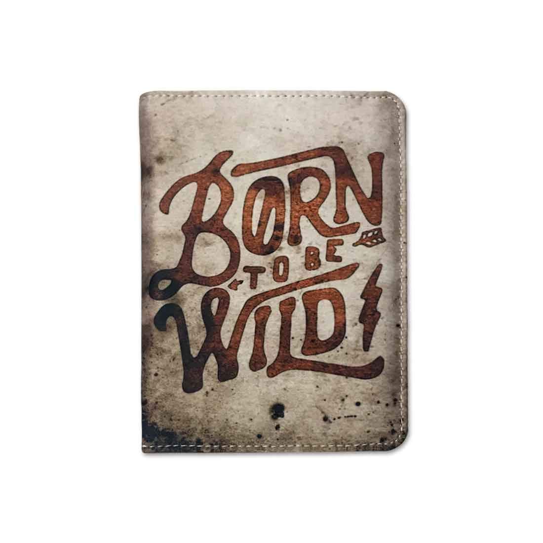 Passport Holder Leather Travel Wallet Organizer - Born To Be Wild Nutcase