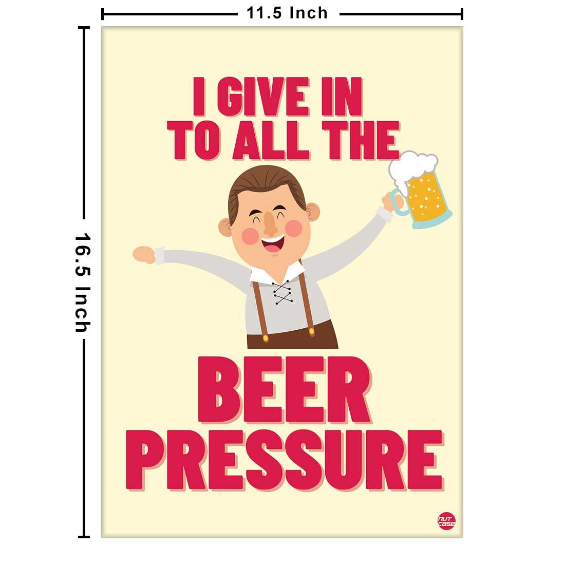 Designer Wall Art for Bar Beer Posters-Pressure Nutcase