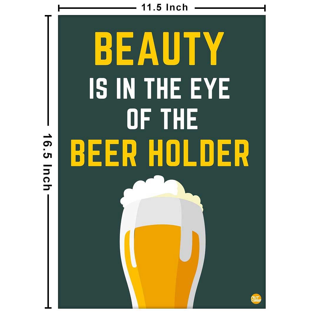 Nutcase Posters for Home Bar Beer Wall Art-Beer Holder Nutcase