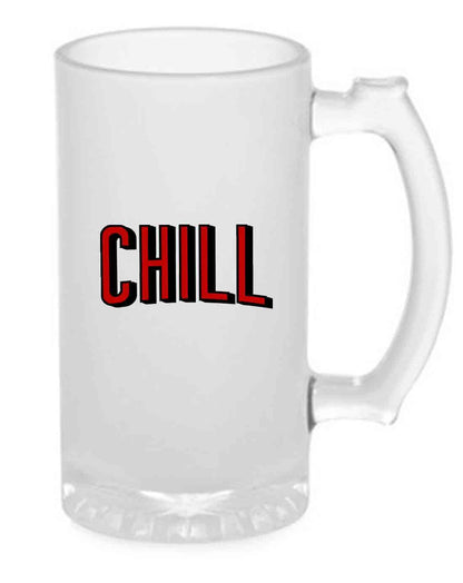 New 16oz Beer Mug  -  Chill Nutcase