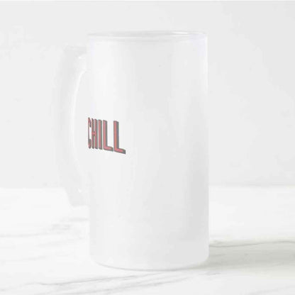 New 16oz Beer Mug  -  Chill Nutcase