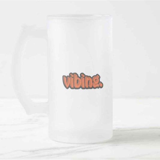 Perfect 16oz Beer Mug  -  Vibing Nutcase