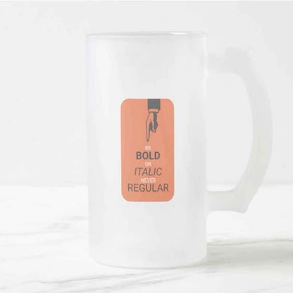 White 16oz Beer Mug  -  Be Bold Nutcase