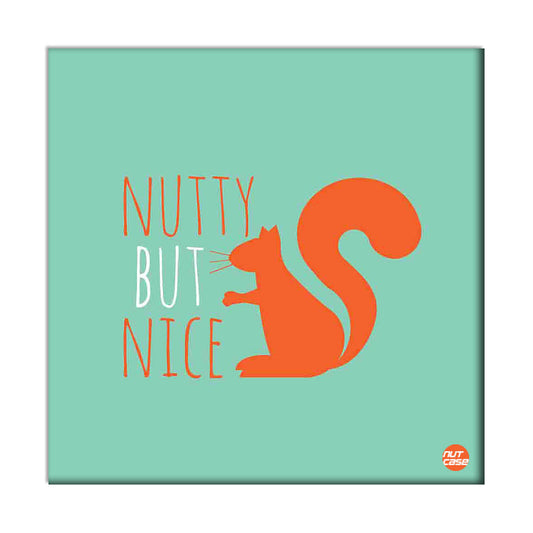 Wall Art Decor Panel For Home - Nutty But Nice Nutcase