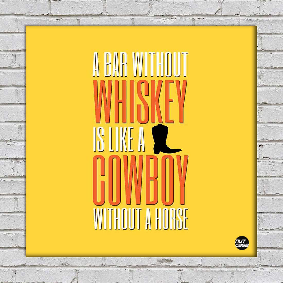 Designer Wall Art Decor Ideas - Whiskey Cowboy Nutcase