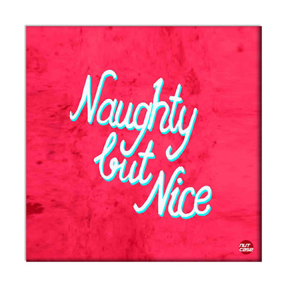 Wall Art Decor Panel For Home - Naughty But Nice Nutcase