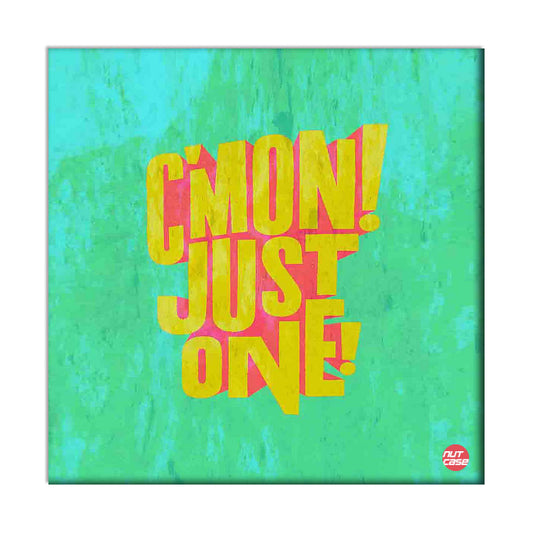 Wall Art Decor Panel For Home - C'mon Just One Nutcase