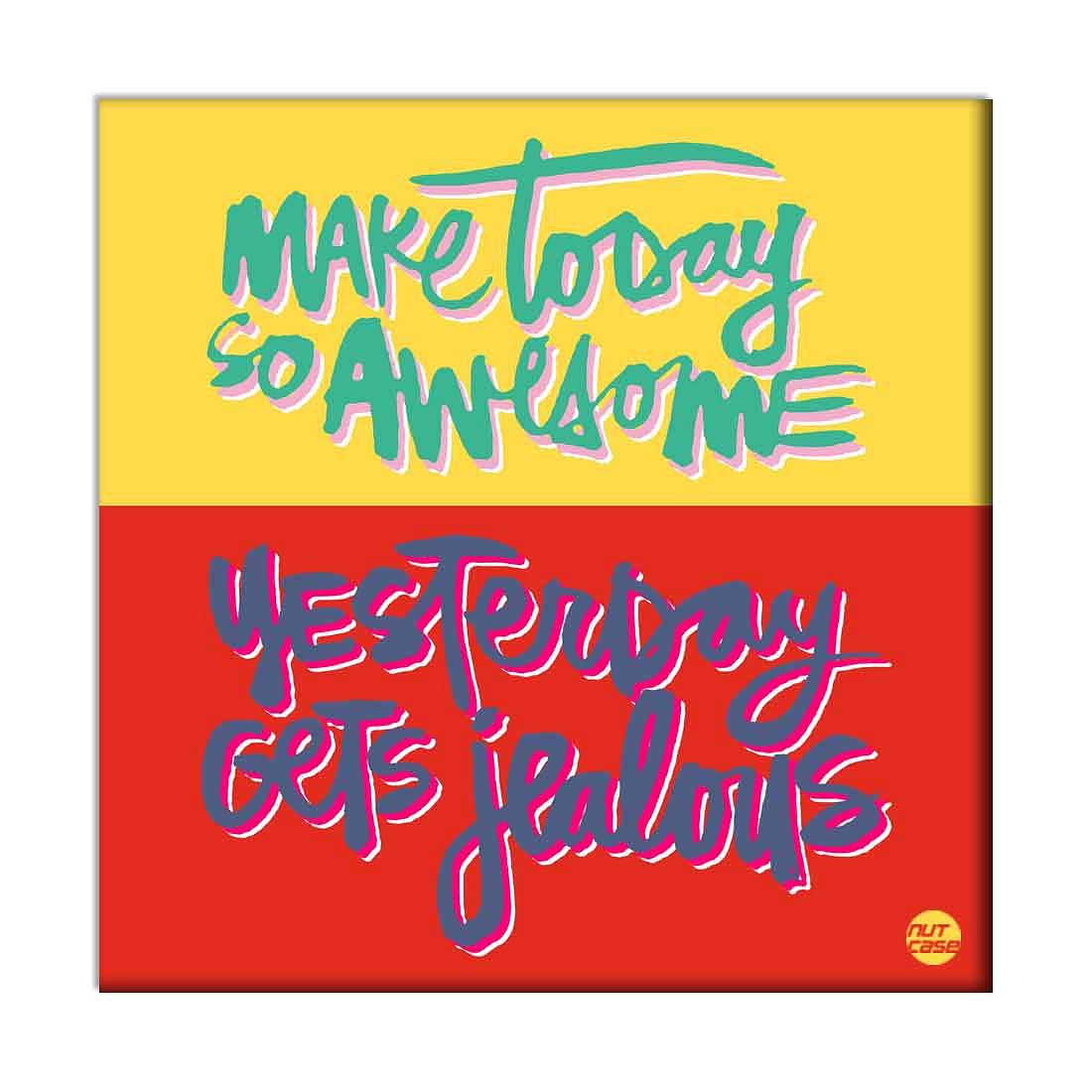 Wall Art Decor Panel For Home - Make Today Awesome Nutcase