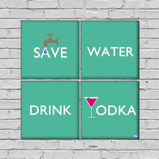 Designer Modern Wall Decor Set Of 4 -save-water-drink-vodka Nutcase