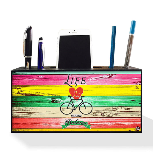 Pen Mobile Stand Holder Desk Organizer - Life Is All About Balance Nutcase