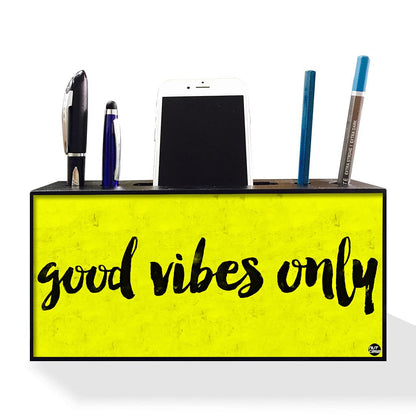 Pen Mobile Stand Holder Desk Organizer - Good Vibes Only Nutcase