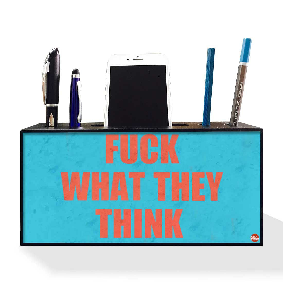 Pen Mobile Stand Holder Desk Organizer - Fuck What They Think Nutcase