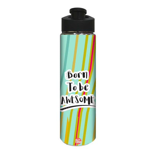 Stainless Steel Water Bottle -  Born to Be Awesome Nutcase