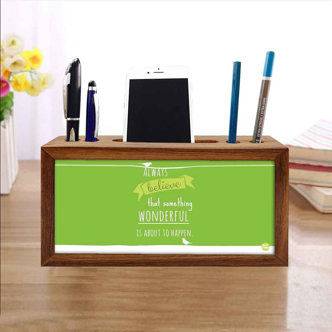 Wooden Pen Stand for Office - Always Believe Nutcase