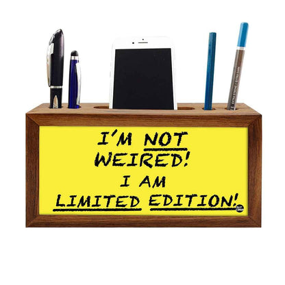 Wooden pencil organizer Pen Mobile Stand - I Am Not Weired Nutcase