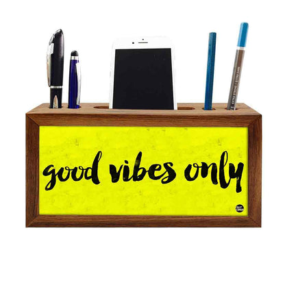 Wooden Desk Organiser Pen Mobile Stand - Good Vibes Only Nutcase