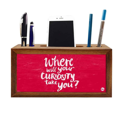 Wooden desk organizer Pen Mobile Stand - Where Will Your Curiosity Take You Nutcase