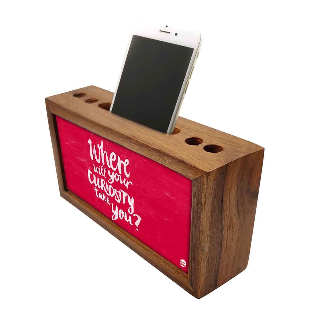Wooden desk organizer Pen Mobile Stand - Where Will Your Curiosity Take You Nutcase