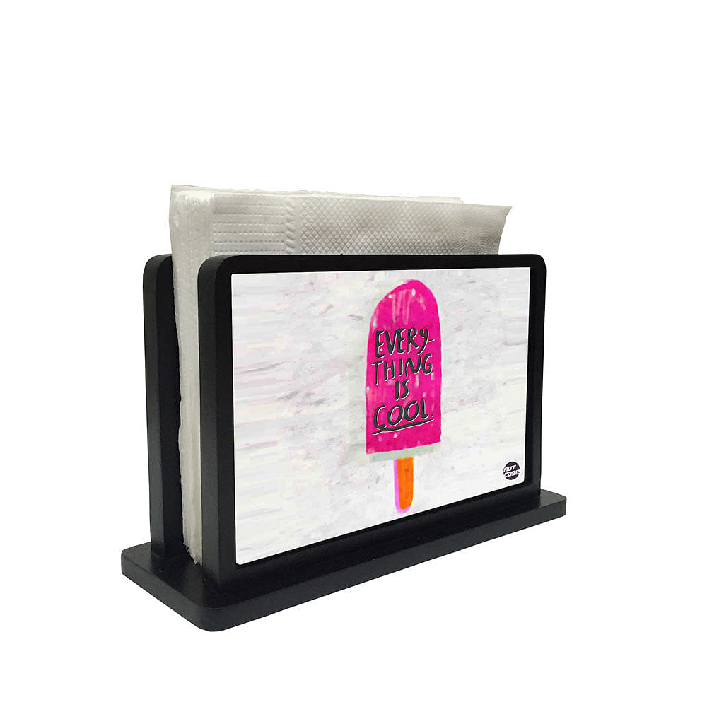 Tissue Holder Paper Napkin Stand - Everything is Cool Nutcase