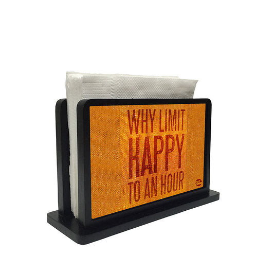 Tissue Holder Paper Napkin Stand - Why Limit Happy To An Hour Nutcase