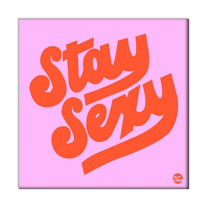 Wall Art Decor Panel For Home - Stay Sexy Nutcase