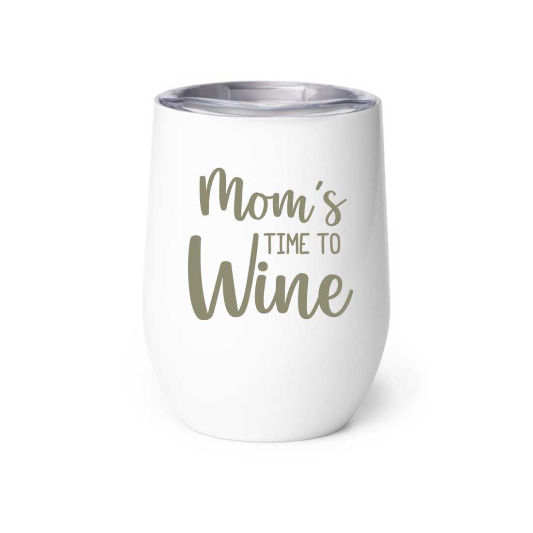 Designer Steel Travel Coffee Flask Mug With Lid Gift for Mothers Day Gifts - Mom's Time To Wine