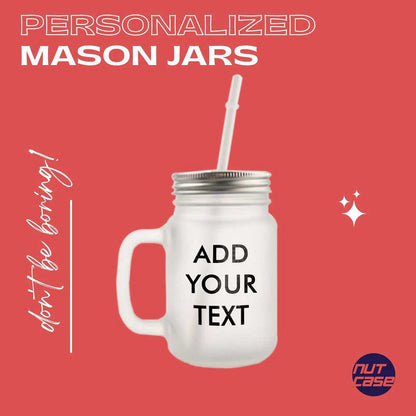 Custom Mason Jar - Add Your Text Nutcase