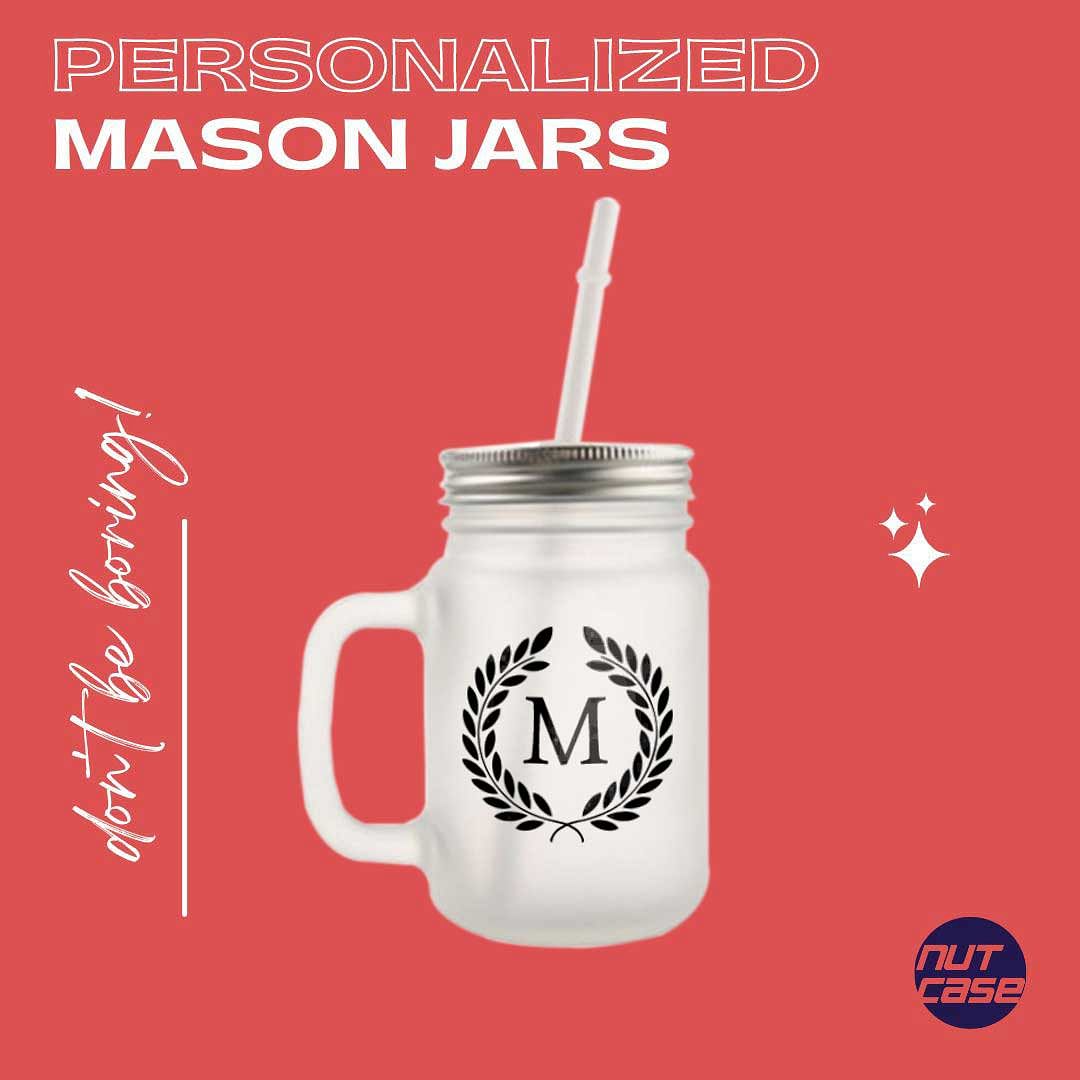 Personalized Mason Jar - Vintage Wreath Monogram Nutcase
