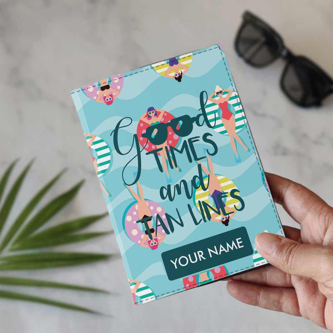Classy Personalized Cute Passport Cover -  Good Times And Tan Lines