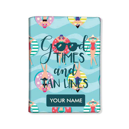 Classy Personalized Cute Passport Cover -  Good Times And Tan Lines Nutcase