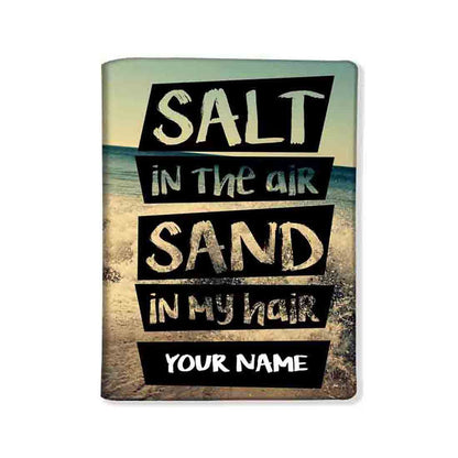 Customized Cool Passport Cover -  Salt In The Air Sand In My Hair Nutcase